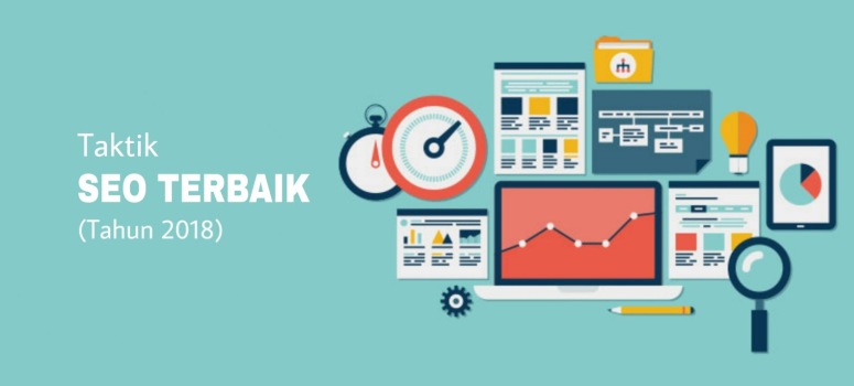 Taktik SEO Terbaik di Tahun 2018 Taktik SEO Terbaik di Tahun 2018