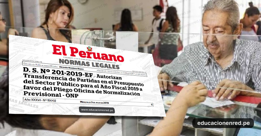 YA ES OFICIAL: Transfieren S/ 304 millones para aumento de jubilados estatales (D. S. Nº 201-2019-EF) YA ES OFICIAL: Transfieren S/ 304 millones para aumento de jubilados estatales (D. S. Nº 201-2019-EF)