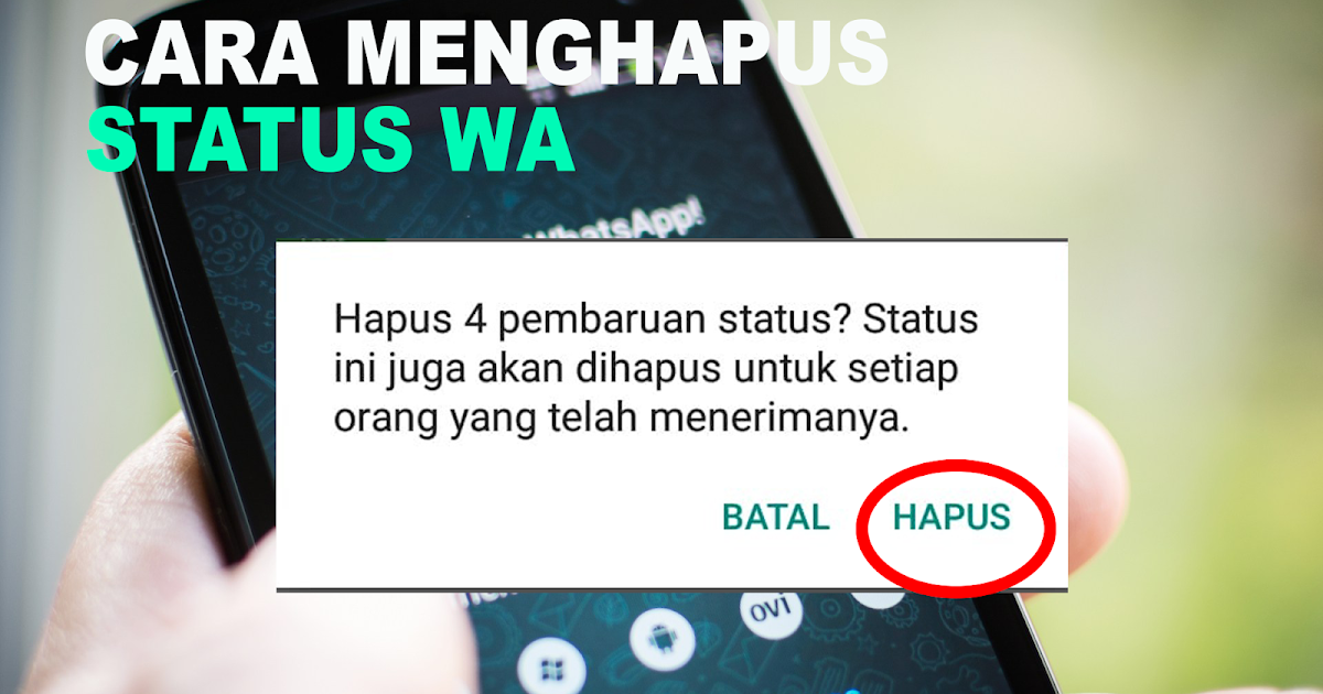 Cara Menghapus Status WA Yang Sudah di Lihat - JalanKutu.com - Tutorial