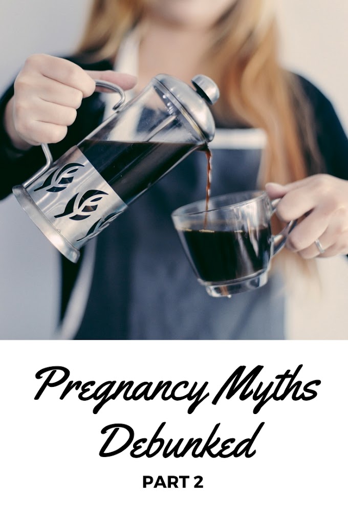 Pregnancy Myths Debunked - Part 2