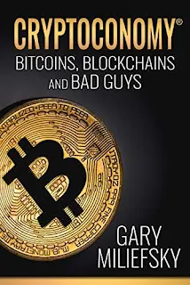 Cryptoconomy: Bitcoins, Blockchains & Bad Guy free kindle book promotion Gary Miliefsky