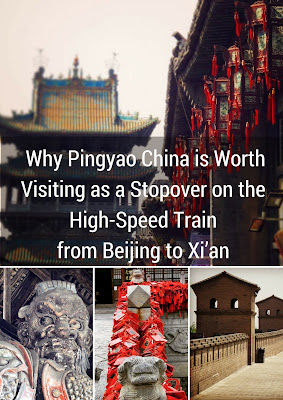 Why Pingyao China is Worth Visiting as a Stopover on the High-Speed Train from Beijing to Xi’an
