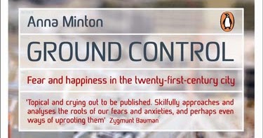 Ground Control: Fear and Happiness in the Twenty First Century City