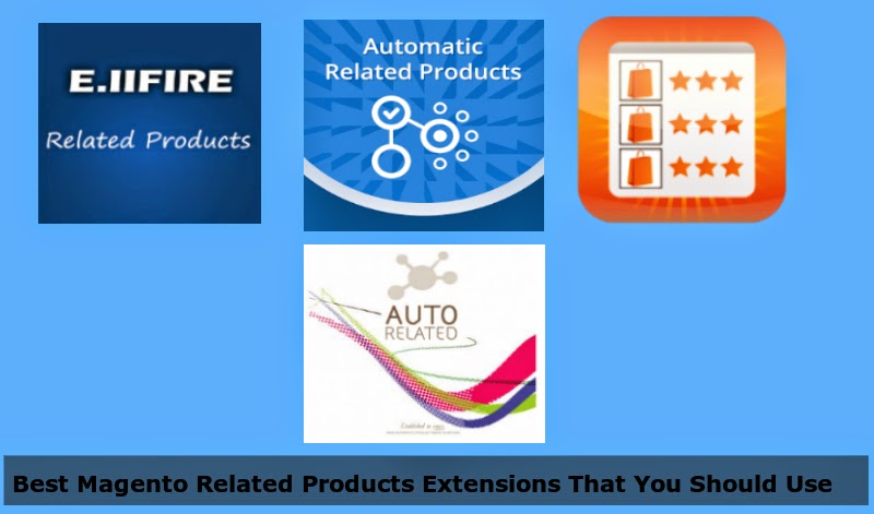 Best Magento Related Products Extensions That You Should Use Best Magento Related Products Extensions That You Should Use