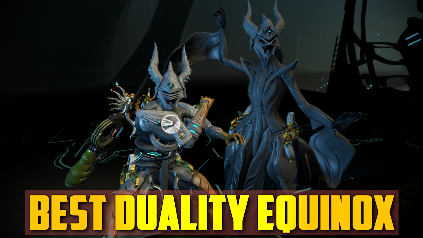 warframe best duality equinox 2018 grind hard squad