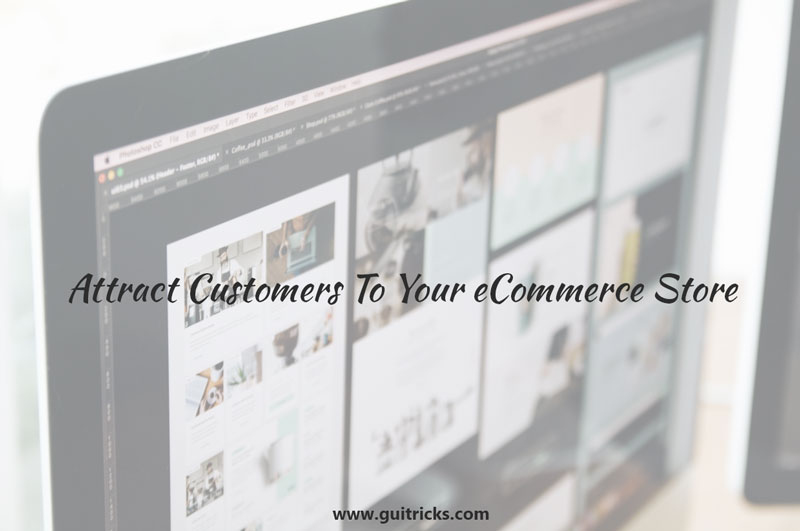 Attract Customers To Your eCommerce Store