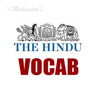 The Hindu Vocabulary For SBI Clerk/ PO | 03-07-18 The Hindu Vocabulary For SBI Clerk/ PO | 03-07-18