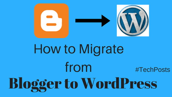 how to migrate from blogger to WordPress