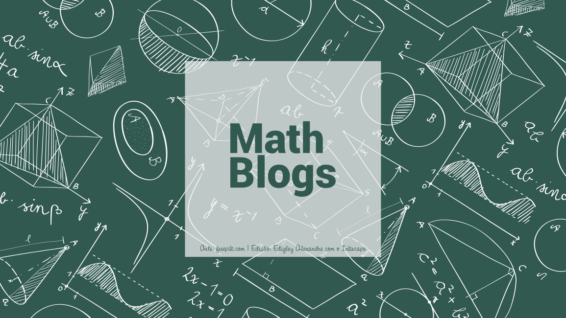 A sua sede por blogs sobre Matemática será satisfeita A sua sede por blogs sobre Matemática será satisfeita