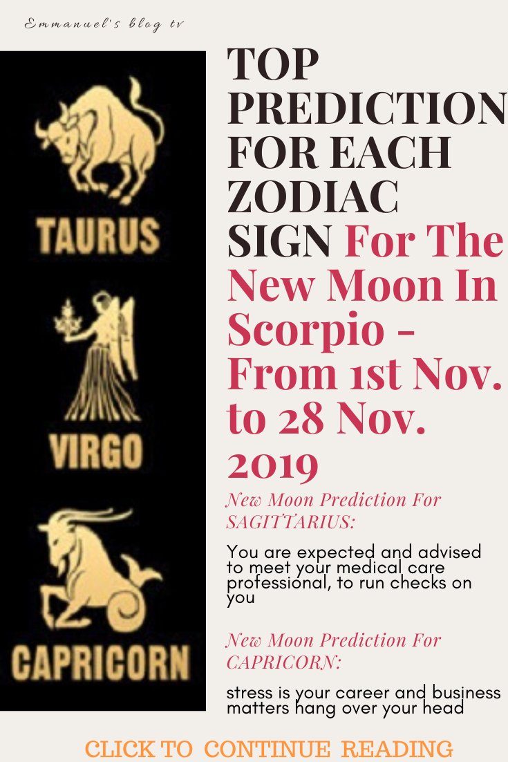 TOP PREDICTION FOR EACH ZODIAC SIGN For The New Moon In Scorpio - From 1st Nov. to 28 Nov. 2019