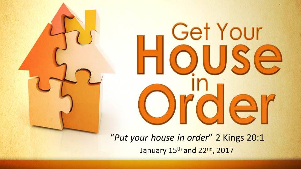 The Word for Today Sunday's Message, "Get Your House in Order"