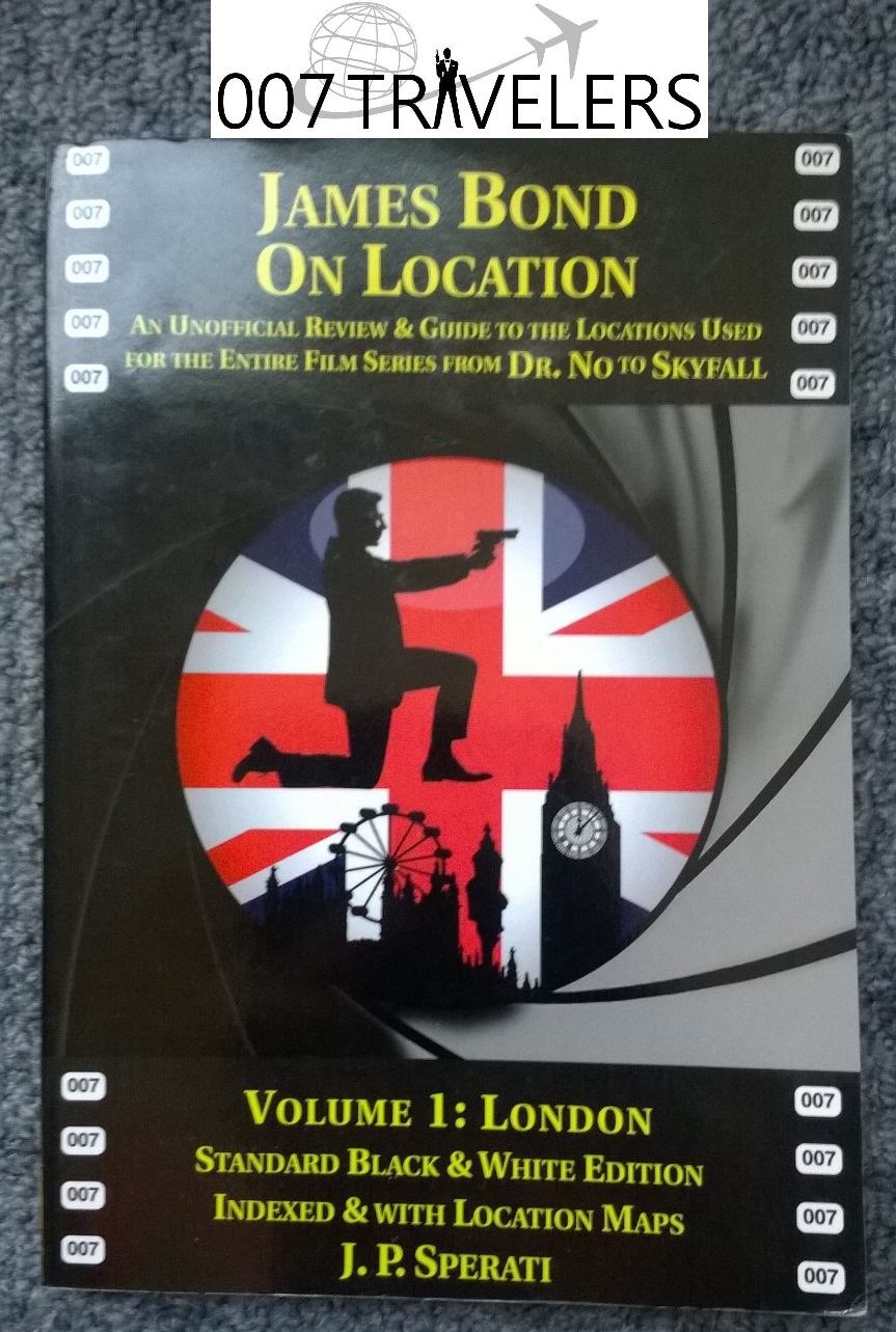007 TRAVELERS: 007 Related book: James Bond on Location Volume 1: London