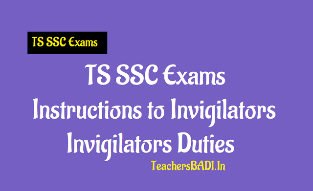 Instructions to TS SSC Exams Invigilators, TS 10th Class Invigilators duties 2019