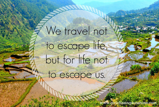 Travel Picture Quote We travel not to escape life, but for life not to escape us by Anonymous