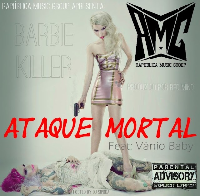 Barbie Killer – Ataque Mortal Feat Vânio Baby (Download Free)
