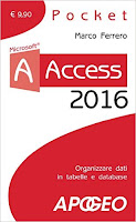 Access 2016. Organizzare dati in tabelle e database. Con aggiornamento online