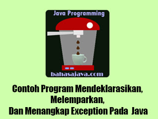 Contoh program exception handling pada java contoh program exception handling Java