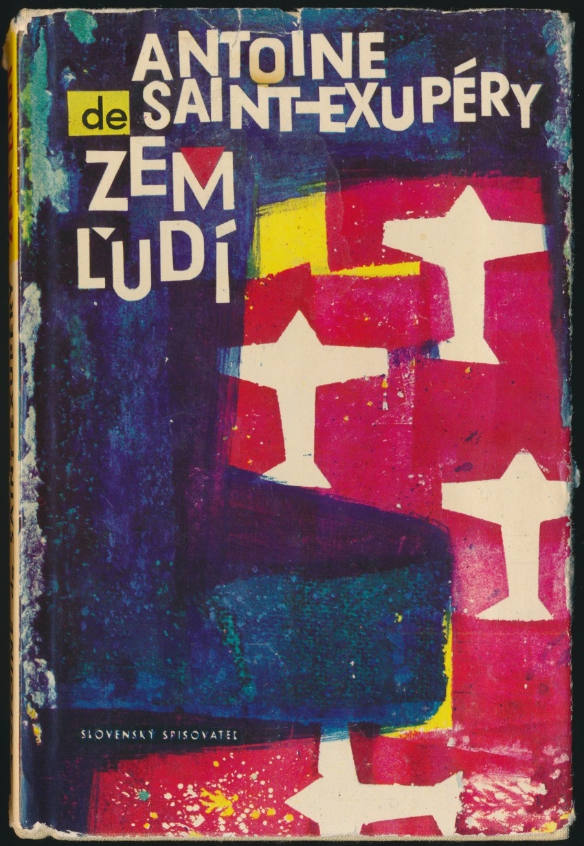 antikvariát STARÉ DOBRÉ SAINTEXUPÉRY, ANTOINE DE ZEM ĽUDÍ