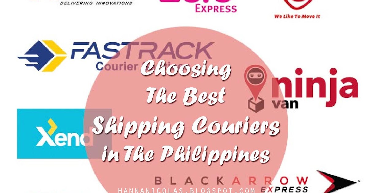 Hanna Nicolas ♥ Choosing The Best Shipping Couriers In The Philippines