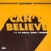Kranium Feat. Ty Dolla $ign & WizKid - Cant Believe (Afro Naija)