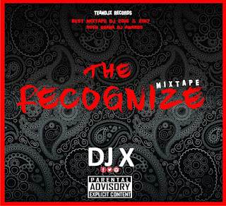 DJ X - RECOGNIZE Mixtape
