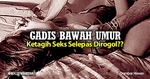 Kisah Benar Gadis Bawah Umur Ketagih Selepas Dirogol Berita Kisah Benar Gadis Bawah Umur Ketagih Selepas Dirogol