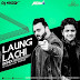 Laung Lachi (Remix) DJ Vaggy X DJ Adetious Mix 