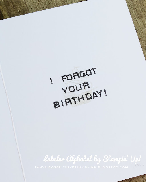 Oh Ship! I forgot your birthday...Labeler Alphabet and Message in a Bottle stamp sets from Stampin' Up! I love that you can create any quirky sentiment you want with this alphabet set!- Tanya Boser for the Stamp Review Crew