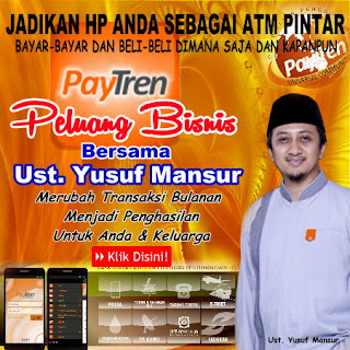 Peluang Bisnis Yang Benar2 Menghasilkan,Ayo TANGKAP peluang bisnis dahsyat ini, Mari berbisnis bersama Ustadz Yusuf Mansur selaku Owner dan Founder dari bisnis PayTren ini, Info lengkap Silahkan Klik Di Sini Ayo TANGKAP peluang bisnis dahsyat ini, Mari berbisnis bersama Ustadz Yusuf Mansur selaku Owner dan Founder dari bisnis PayTren ini