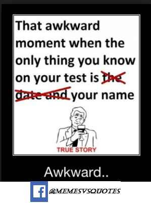 That awkward moment meme Exam meme