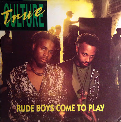 True Culture - Rude Boys Come To Play True Culture - Rude Boys Come To Play