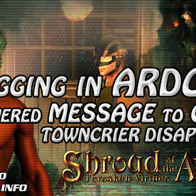 Lagging In Ardoris, Delivered Message To Cugel & Towncrier Disappeared ★ Shroud of the Avatar 2016