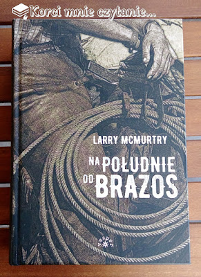 Larry McMurtry „Na południe od Brazos”