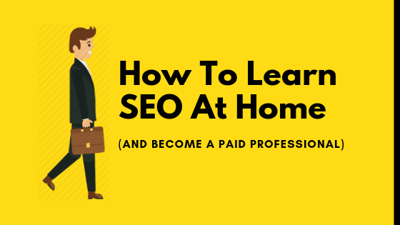 Learn SEO At Home, Easily, For Free learn seo at home quickly and for free and become an seo expert