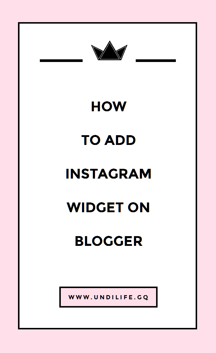 Cara memasang widget Instagram di Blog (Blogspot) dengan