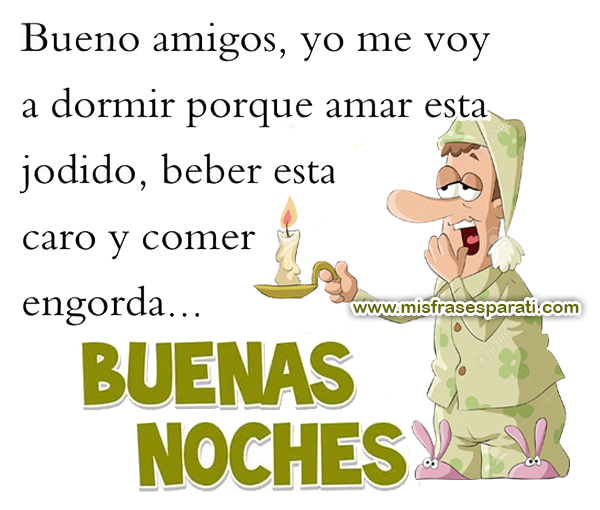 Imagenes De Buenas Noches Voy A Dormir | buenas noches yo me voy a dormir frases de vida y reflexi 243 n Imagenes De Buenas Noches Voy A Dormir | buenas noches yo me voy a dormir frases de vida y reflexi 243 n