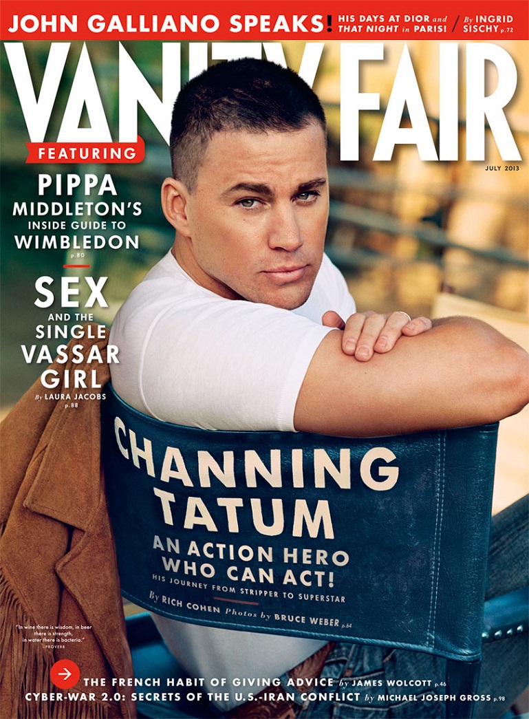 CHANNING TATUM ~~ Vanity Fair Magazine ~ July 2013 ~ 7/13 