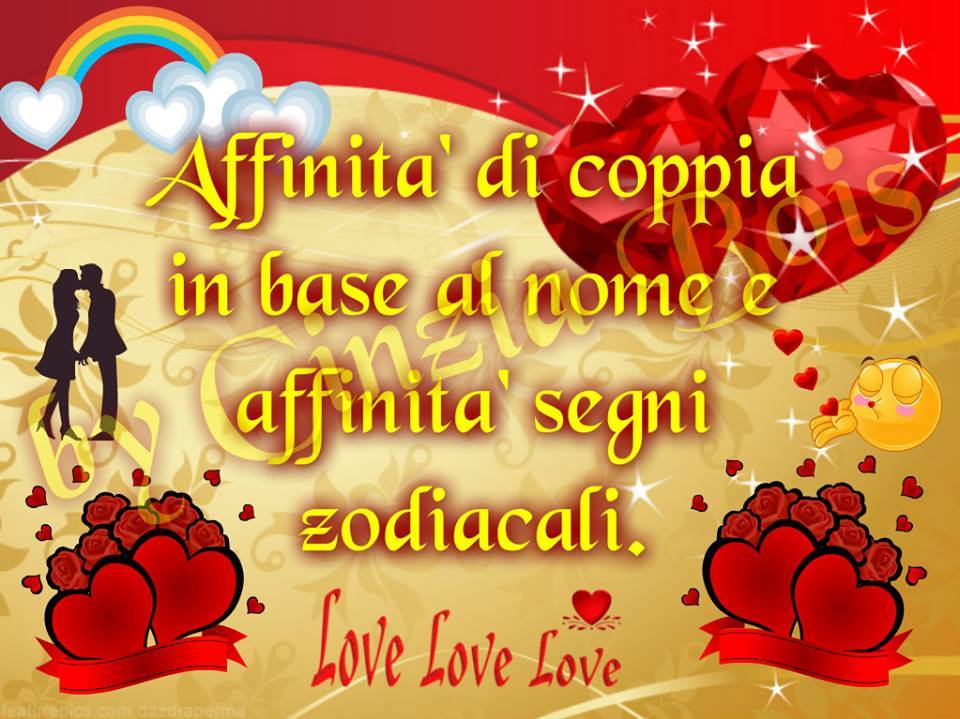 Blog di Cinzia Bois Affinita' di coppia in base al nome e affinità segni zodiacali Blog di Cinzia Bois Affinita' di coppia in base al nome e affinità segni zodiacali