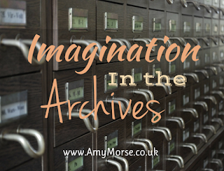 http://authorpreneur.amymorse.co.uk/imagination-in-the-archives-a-guest-post/