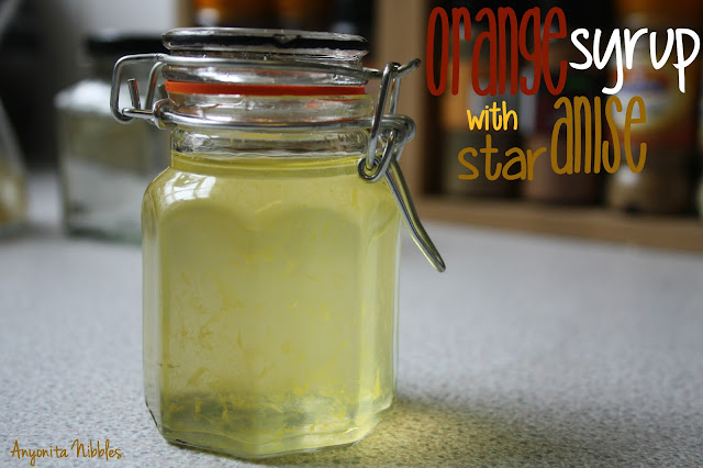 Anyonita Nibbles: Orange Syrup with Star Anise