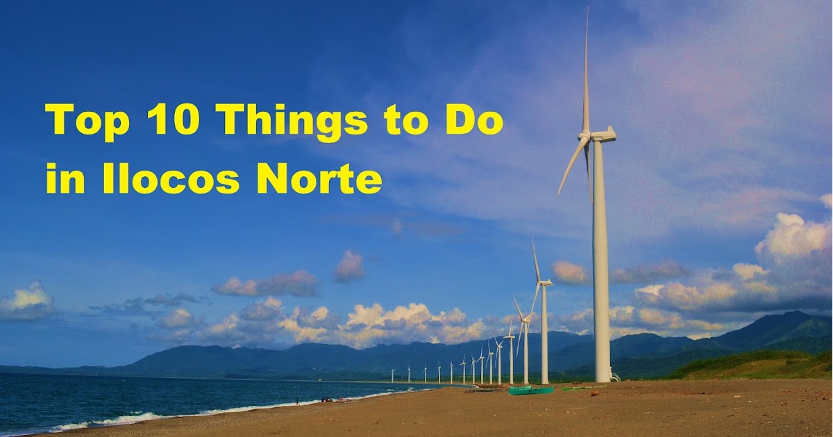 Top 10 Things to Do in Ilocos Norte