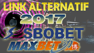 LINK ALTERNATIF SBOBET & MAXBET 2017