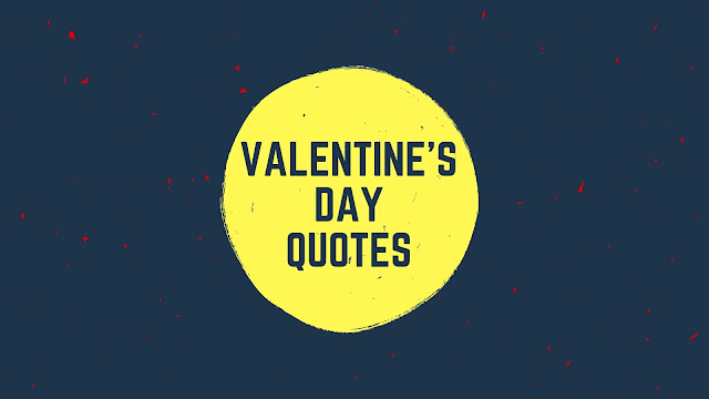 Valentine's Day 2018 Quotes Valentine's Day 2018 Quotes