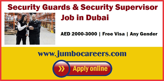 Security Guards and security supervisor Job in Dubai 