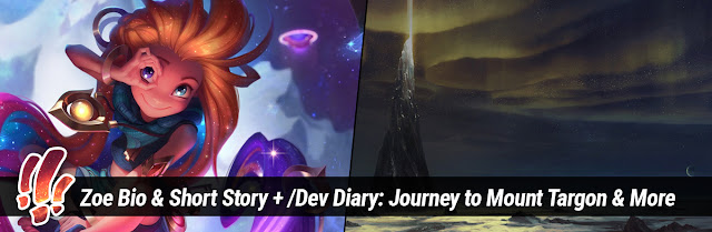 Surrender at 20: Zoe Bio & Short Story + /Dev Diary: Journey to Mount Targon &