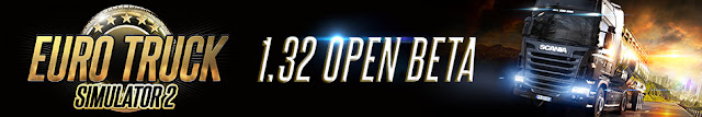 ETS 2 Update 1.32 Open Beta Released! ETS 2 Update 1.32 Open Beta Released!