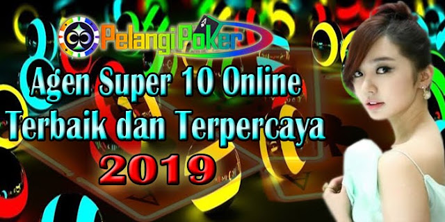 Agen-Super-10-Terbaik-dan-Terpercaya-2019 Agen-Super-10-Terbaik-dan-Terpercaya-2019