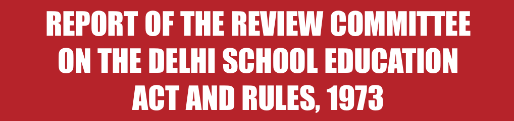 DELHI  EDUCATION  ACT REVIEW COMMITTEE REPORT
