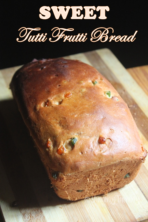 Sweet Tutti Frutti Bread Recipe Fruit Bread Recipe Yummy Tummy