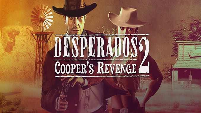 Desperados 2: Cooper’s Revenge